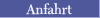Anfahrt